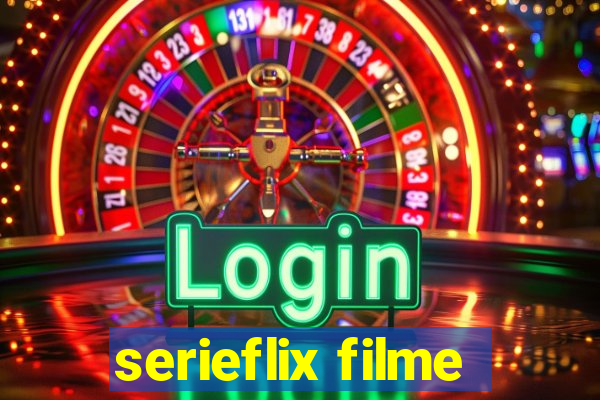 serieflix filme